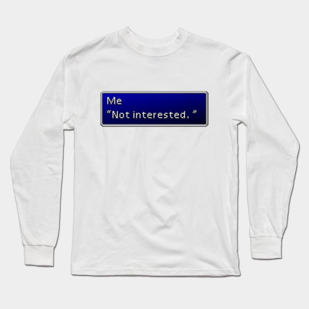 Not Interested Long Sleeve T-Shirt by inotyler